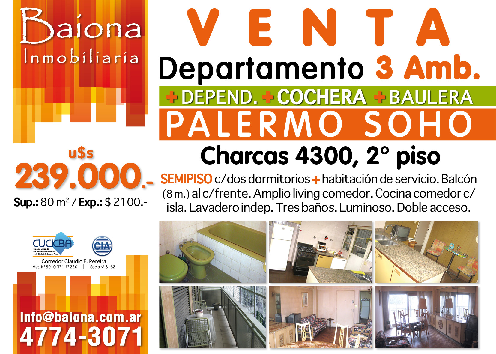 VENTA : : 3 AMB C/DEPENDENCIA : : COCHERA : : CHARCAS 4300 : : U$S 239.000.-