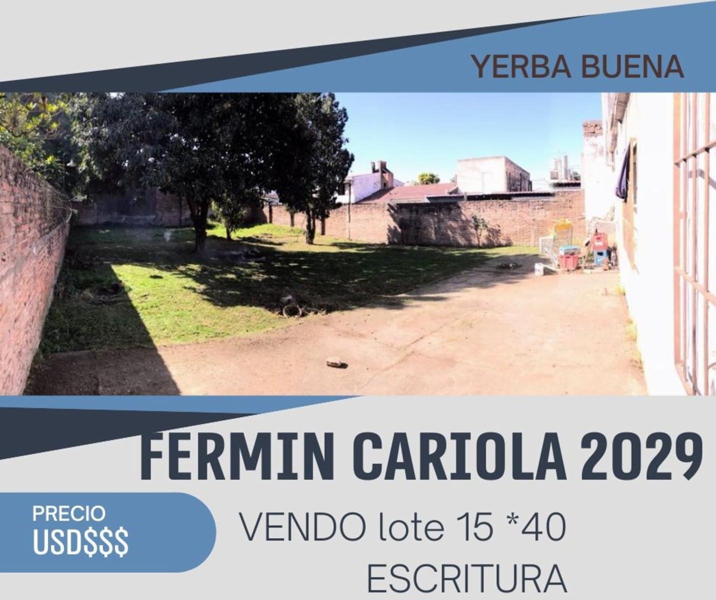 Oportunidad VENDO Terreno en Yerba Buena / Lote 15 x 40 / Cariola 2029