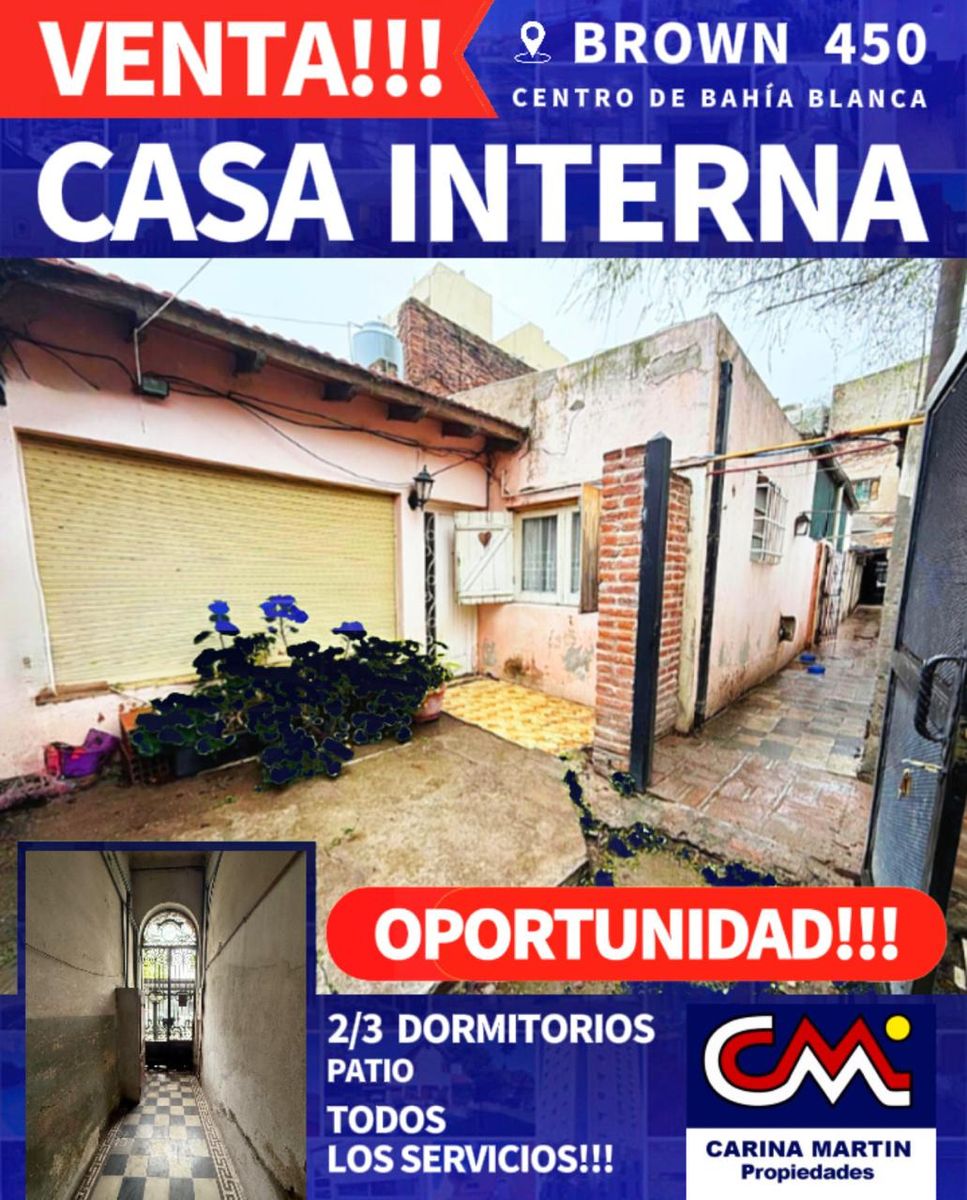 VENTA DE CASA INTERNA EN CENTRO DE BAHIA BLANCA, 2/3 DORMITORIOS+ PATIO, BROWN 450